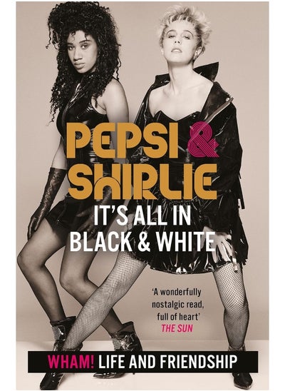 اشتري Pepsi & Shirlie - It's All in Black and White: Wham! Life and Friendship في الامارات