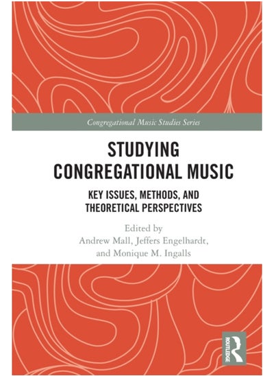 Buy Studying Congregational Music : Key Issues, Methods, and Theoretical Perspectives in Saudi Arabia