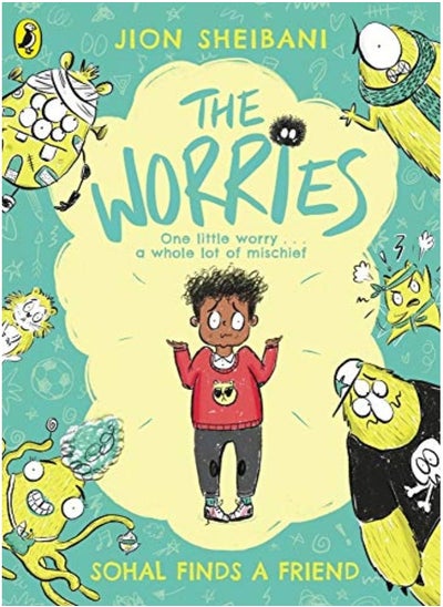 Buy The Worries Sohal Finds A Friend By Sheibani, Jion Paperback in UAE