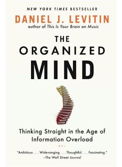 اشتري The Organized Mind: Thinking Straight in the Age of Information Overload في الامارات