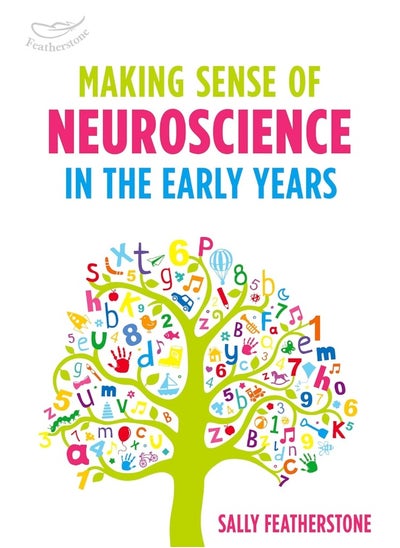 Buy Making Sense of Neuroscience in the Early Years in UAE