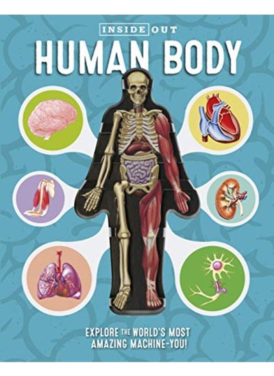 اشتري Inside Out Human Body: Explore the World's Most Amazing Machine-You! في الامارات