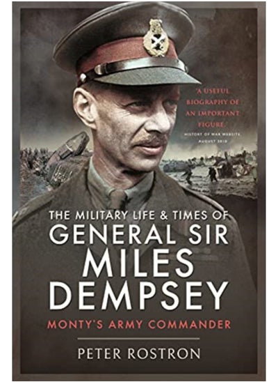 اشتري The Military Life and Times of General Sir Miles Dempsey : Monty's Army Commander في السعودية