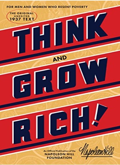 اشتري Think And Grow Rich The Original An Official Publication Of The Napoleon Hill Foundation by Hill, Napoleon Hardcover في الامارات