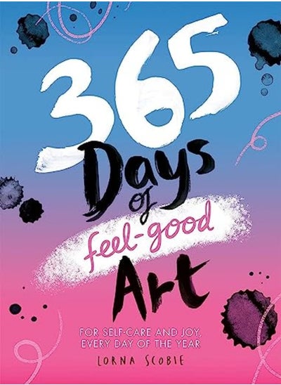 اشتري 365 Days Of Feel-Good Art: For Self-Care And Joy, Every Day Of The Year في الامارات