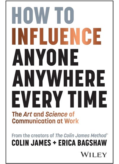 اشتري How to Influence Anyone, Anywhere, Every Time: The Art and Science of Communication at Work في الامارات