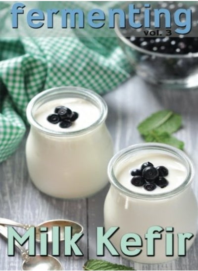 اشتري Fermenting vol. 3: Milk Kefir في الامارات