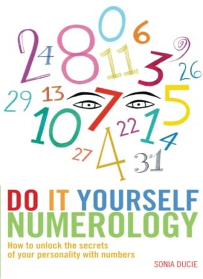 اشتري Do It Yourself Numerology How To Unlock The Secrets Of Your Personality With Numbers by Sonia Ducie Paperback في الامارات