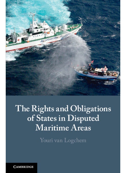 Buy The Rights and Obligations of States in Disputed Maritime Areas in UAE