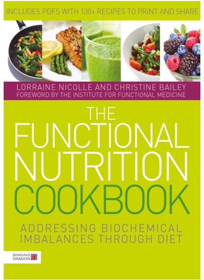 اشتري The Functional Nutrition Cookbook : Addressing Biochemical Imbalances through Diet في الامارات