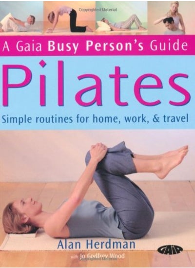 اشتري Pilates: Simple Routines for Home, Work and Travel (Busy Person's Guide) في الامارات