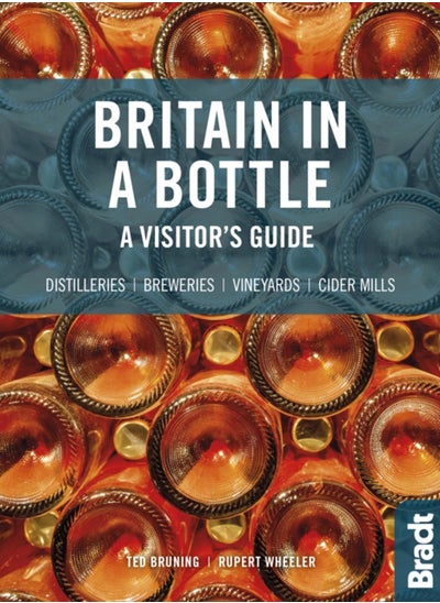 Buy Britain in a Bottle : A visitor's guide to gin distilleries, whisky distilleries, breweries,  vineyards and cider mills in Saudi Arabia