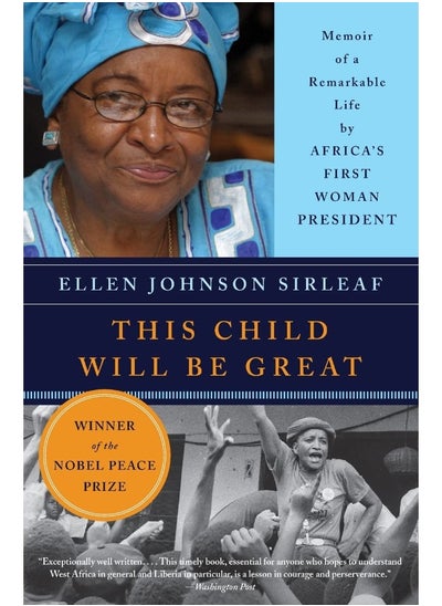 Buy This Child Will Be Great: Memoir of a Remarkable Life by Africa's First Woman President in UAE