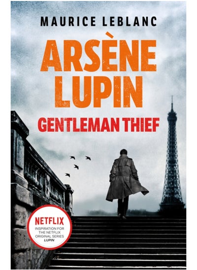 Buy Arsene Lupin, Gentleman-Thief : the inspiration behind the hit Netflix TV series, LUPIN in Saudi Arabia