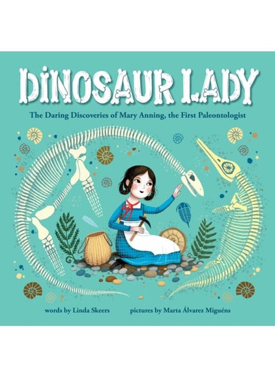 اشتري Dinosaur Lady : The Daring Discoveries of Mary Anning, the First Paleontologist في الامارات