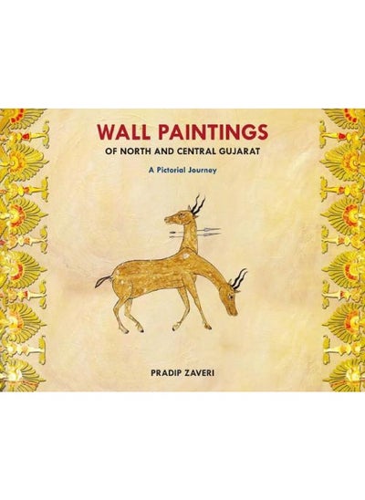 Buy Wall Paintings Of North And Central Gujarat: A Pictorial Journey in UAE