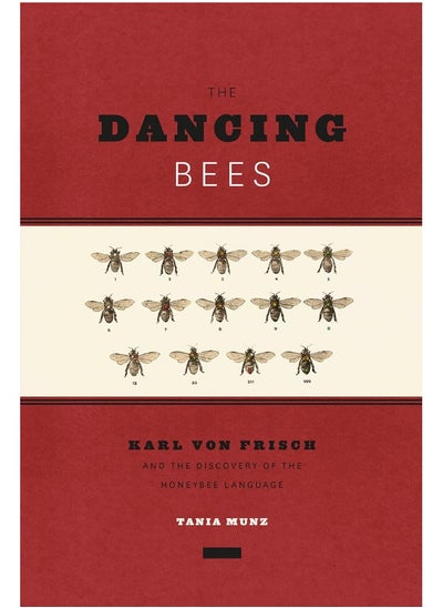 Buy The Dancing Bees: Karl von Frisch and the Discovery of the Honeybee Language in UAE