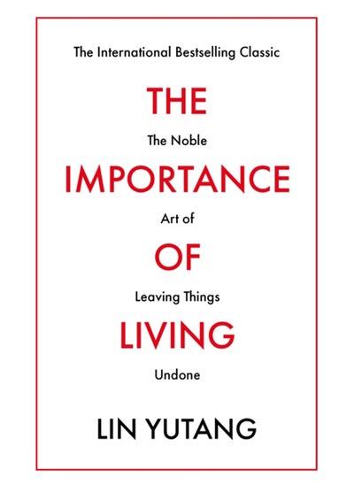 اشتري The Importance of Living : The Noble Art of Leaving Things Undone في السعودية