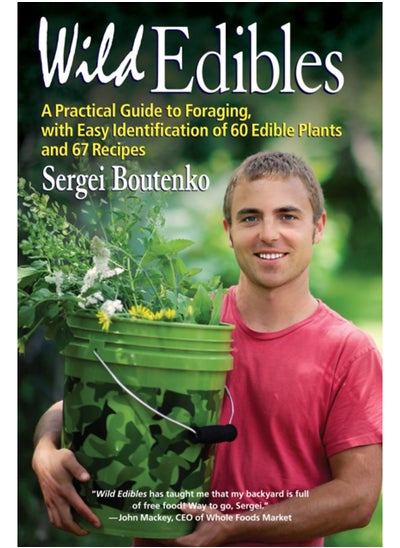 Buy Wild Edibles : A Practical Guide to Foraging, with Easy Identification of 60 Edible Plants and 67 Recipes in Saudi Arabia