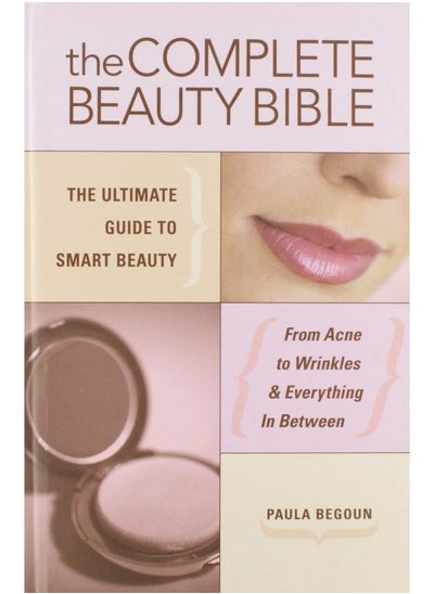 Buy The Complete Beauty Bible: The Ultimate Guide to Smart Beauty in UAE