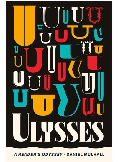 Buy Ulysses : A Reader's Odyssey in Saudi Arabia