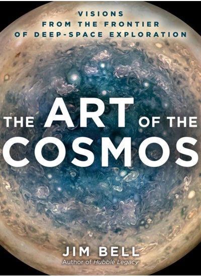 اشتري The Art of the Cosmos : Visions from the Frontier of Deep-Space Exploration في السعودية