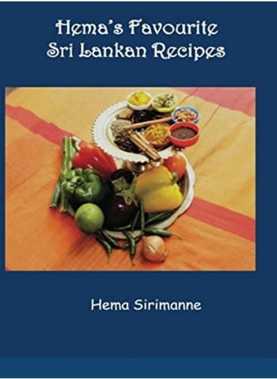 Buy Hemas Favourite Sri Lankan Recipes by Sirimanne, C R - Sirimanne, Hema Paperback in UAE