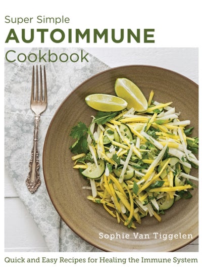 Buy Super-Simple Autoimmune Cookbook : Quick and Easy Recipes for Healing the Immune System in Saudi Arabia