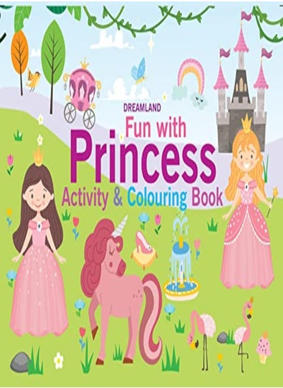 اشتري Fun With Princess Activity & Colouring by Dreamland Publications Paperback في الامارات