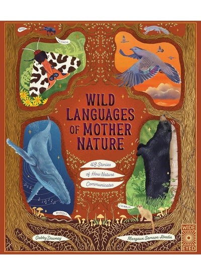 اشتري Wild Languages of Mother Nature: 48 Stories of How: 48 Stories of How Nature Communicates في الامارات