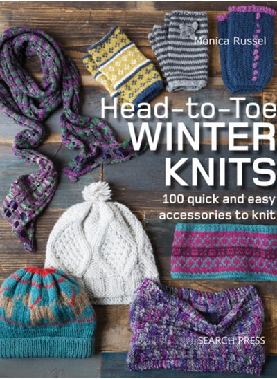 اشتري Head-to-Toe Winter Knits : 100 Quick and Easy Accessories to Knit في السعودية