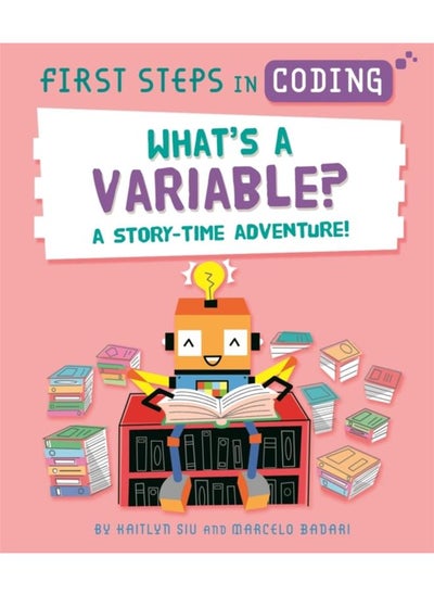 اشتري First Steps in Coding: What's a Variable? : A story-time adventure! في الامارات