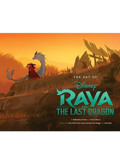 اشتري Art Of Raya And The Last Dragon By Kalikolehua Hurley Hardcover في الامارات