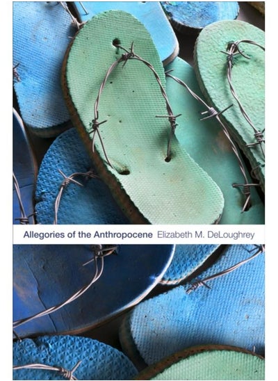 Buy Allegories of the Anthropocene in UAE