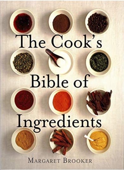 اشتري The Cooks Bible Of Ingredients by Margaret Brooker Paperback في الامارات