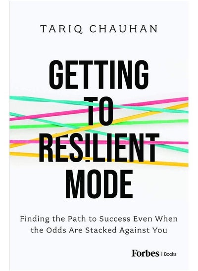 اشتري Getting to Resilient Mode Finding the Path to Success Even When the Odds Are Stacked Against You في الامارات