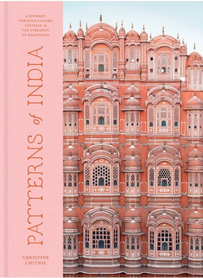 Buy Patterns of India : A Journey Through Colours, Textiles, and the Vibrancy of Rajasthan in Saudi Arabia