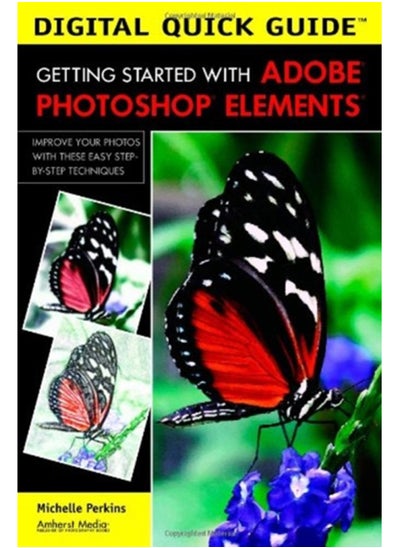 Buy Digital Quick Guide: Getting Started With Adobe Photoshop Elements in UAE