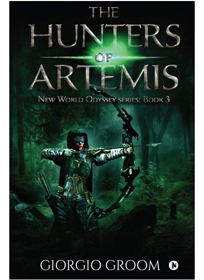 اشتري The Hunters of Artemis: New world Odyssey series: Book 3 في الامارات