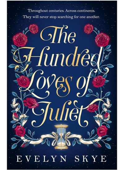 اشتري The Hundred Loves of Juliet: An epic reimagining of a legendary love story في الامارات