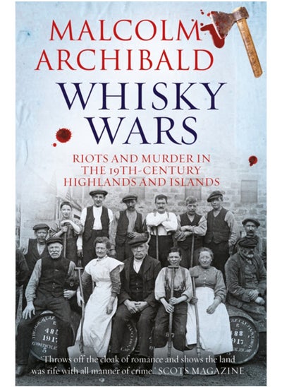 Buy Whisky Wars : Riots and Murder in the 19th century Highlands and Islands in Saudi Arabia