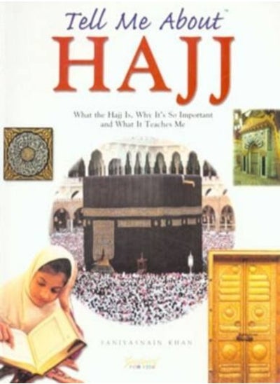 اشتري Tell Me About Hajj Tell Me About Series Tell Me About by Saniyasnain Khan Paperback في الامارات