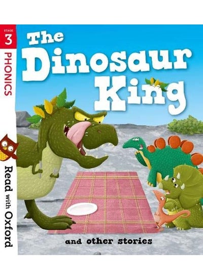 Buy Read with Oxford: Stage 3: The Dinosaur King and Other Stories in UAE