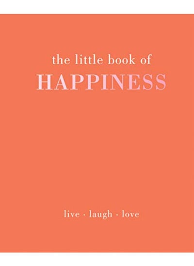 اشتري The Little Book of Happiness: Live Laugh Love في الامارات