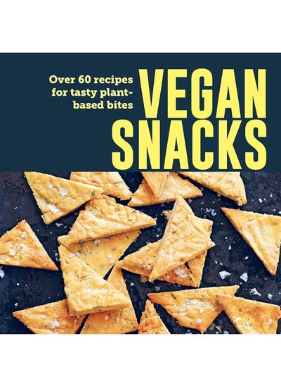 اشتري Vegan Snacks: Over 60 Recipes for Tasty Plant-Based Bites في الامارات