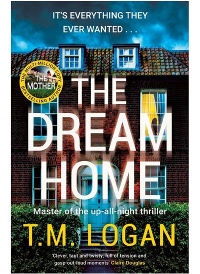 اشتري The Dream Home: The unrelentingly gripping family thriller from th في الامارات