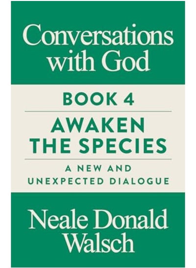 اشتري Conversations With God Book 4 Awaken The Species A New And Unexpected Dialogue في الامارات