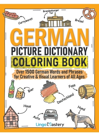 Buy German Picture Dictionary Coloring Book: Over 1500 German Words and Phrases for Creative & in UAE