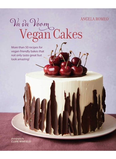 Buy Va va Voom Vegan Cakes: More Than 50 Recipes for Vegan-Friendly Bakes That Not Only Taste Great but Look Amazing! in UAE