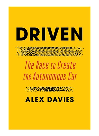 اشتري Driven The Race To Create The Autonomous Car Paperback في الامارات